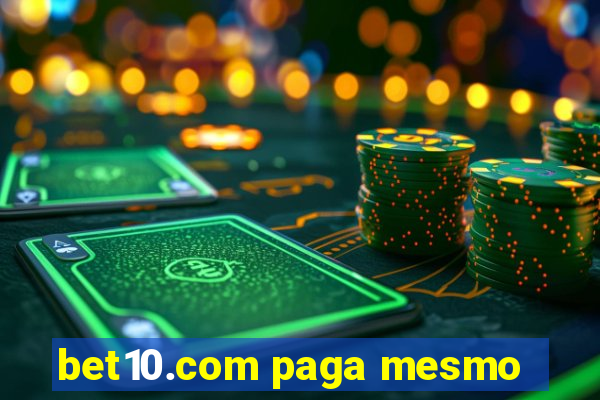 bet10.com paga mesmo